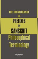 The Significance of Prefixes in Sanskrit Philosophical Terminology - Retail Maharaj