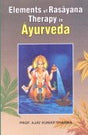 Elements Of Rasayana Therapy In Ayurveda - Retail Maharaj