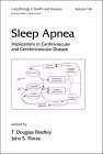 Sleep Apnea: Implications in Cardiovascular and Cerebrovascular Disease (Lung Biology in Health and Disease)