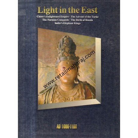 Light in the East AD 1000-1100 [time life books] - Retail Maharaj