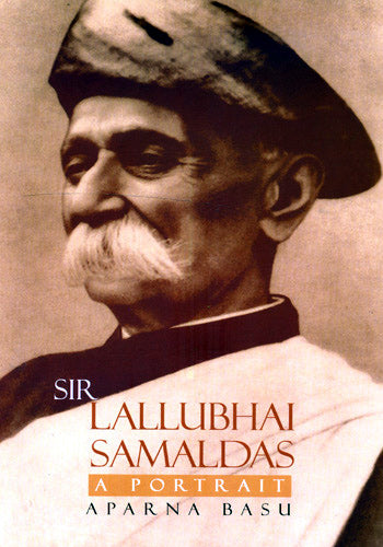 SIR LALLUBHAI SAMALDAS: A PORTRAIT - Retail Maharaj