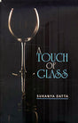 A TOUCH OF GLASS - Retail Maharaj