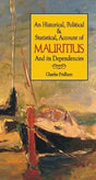 Historical, Political and Statistical, Account of Mauritius - Retail Maharaj