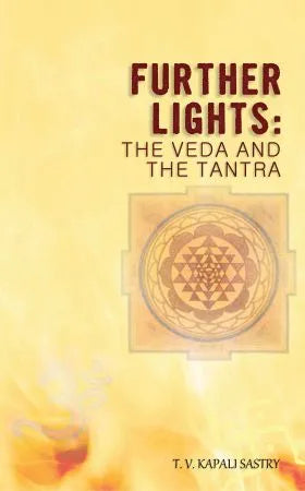 Further Lights : The Vedas and the Tantra - Retail Maharaj