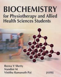 BIOCHEMISTRY FOR PHYSIOTHERAPY AND ALLIED HEALTH SCIENCES STUDENTS