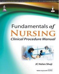 FUNDAMENTALS OF NURSING:CLINICAL PROCEDURE MANUAL