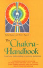 The Chakra - Handbook: From Basic Understanding to Practical Application to Harmonising the Energy Centers with Music, Colors, etc.: From Basic ... Massage, Aspects of Nature and Meditation - Retail Maharaj