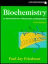 Biochemistry: An Illustrated Review with Questions and Explanations (A Little, Brown Review Book)