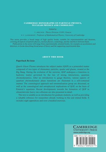 Quark-Gluon Plasma: From Big Bang to Little Bang: 23 (Cambridge Monographs on Particle Physics, Nuclear Physics and Cosmology)