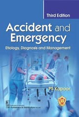 ACCIDENT AND EMERGENCY ETIOLOGY DIAGNOSIS AND MANAGEMENT 3ED (PB 2023)