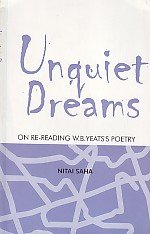 Unquiet dreams : on re-reading on W.B. Yeats's poetry - Retail Maharaj