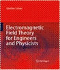 Electromagnetic Field Theory for Engineers and Physicists - Retail Maharaj