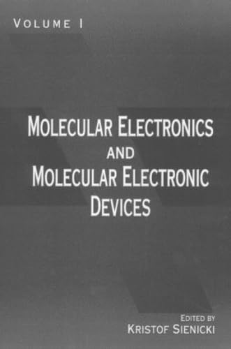 Molecular Electronics and Molecular Electronic Devices, Volume I: 1