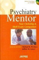 PSYCHIATRY MENTOR : YOUR CLERKSHIP & SHELF EXAM COMPANION WITH CD ROM
