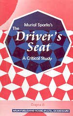 Murial Spark'S The Driver'S Seat: A Critical Study