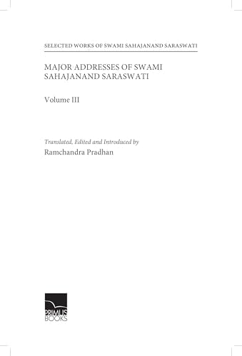 Primus Books- Selected Works of Swami Sahajanand Saraswati: Major Addresses of Swami Sahajanand Saraswati - Vol III - Retail Maharaj