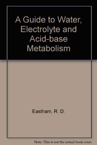 A Guide to Water, Electrolyte and Acid-base Metabolism