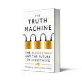 The Truth Machine: The Blockchain and the Future of Everything