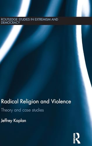 Radical Religion and Violence: Theory and Case Studies (Extremism and Democracy) - Retail Maharaj