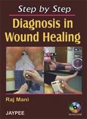 Step by Step Diagnosis in Wound Healing with Photo CD-ROM