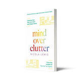 Mind Over Clutter: Cleaning Your Way to a Calm and Happy Home - Retail Maharaj