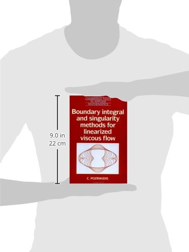 Boundary Integral and Singularity Methods for Linearized Viscous Flow: 8 (Cambridge Texts in Applied Mathematics)