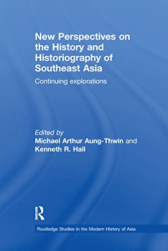 New Perspectives on the History and Historiography of Southeast Asia: Continuing Explorations (Routledge Studies in the Modern History of Asia) - Retail Maharaj