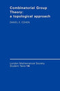 Combinatorial Group Theory: A Topological Approach: 14 (London Mathematical Society Student Texts) - Retail Maharaj