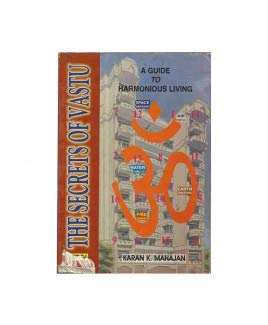 The Secrets of Vastu- A Guide to Harmonious Living Vol-1 &amp; 2 (Paperback) [Paperback] Karan K. Mahajan