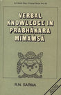 Verbal Knowledge in Prabhakara-Mimansa: With Sanskrit Text - Retail Maharaj