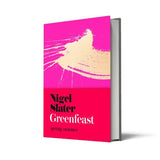 Greenfeast: Spring, Summer (Cloth-covered, flexible binding): The Sunday Times bestselling seasonal vegetarian cookbook with delicious and healthy plant-based recipes - Retail Maharaj