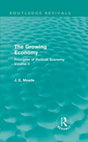 The Growing Economy (Routledge Revivals): Principles of Political Economy Volume II: 2 (Collected Works of James Meade) - Retail Maharaj