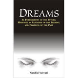 Dreams: As Foreshadows of the Future, Mirrored in Fantasies of the Present and Fixations of the Past - Retail Maharaj