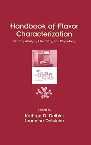 Handbook of Flavor Characterization: Sensory Analysis, Chemistry, and Physiology: 131 (Food Science and Technology) - Retail Maharaj