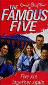 FAMOUS FIVE:21: FIVE ARE TOGERTHER AGAIN