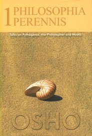 Philosophia Perennis Talks on Pythagoras, the Philosopher and Mystic