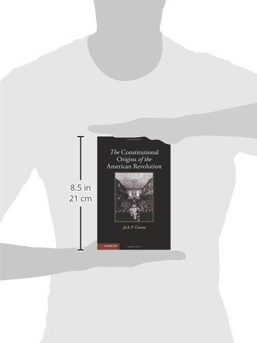 The Constitutional Origins of the American Revolution