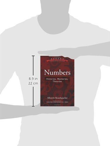Numbers: Histories, Mysteries, Theories
