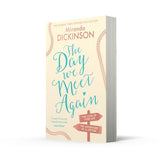 The Day We Meet Again: Escape with the most romantic, uplifting love story from the Sunday Times best seller!