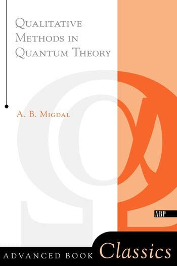 QUALITATIVE METHODS IN QUANTUM THEORY [Paperback] A.B MIGDAL - Retail Maharaj