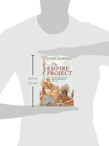 The Empire Project: The Rise and Fall of the British World-System, 1830-1970