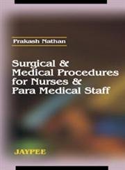 Surgical and Medical Procedures for Nurses and Para Medical Staff