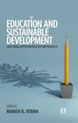 EDUCATION AND SUSTAINABLE DEVELOPMENT: CHALLENGES, OPPORTUNITIES & FUTURE PROSPECTS - Retail Maharaj