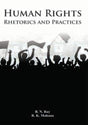 Human Rights: Rhetorics and Practices - Retail Maharaj