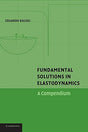 Fundamental Solutions in Elastodynamics: A Compendium - Retail Maharaj