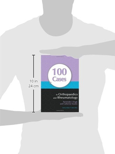 100 CASES IN ORTHOPAEDICS AND RHEUMATOLOGY