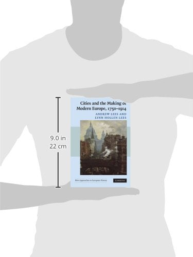 Cities and the Making of Modern Europe, 1750?1914