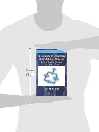 Introduction to Elementary Computational Modeling: Essential Concepts, Principles, and Problem Solving (Chapman & Hall/CRC Computational Science) Garrido, Jose - Retail Maharaj