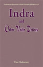 Indra and Other Vedic Deities: A Euhemeristic Study: No. 8 (Contemporary Researches in Hindu Philosophy & Religion, No. 8) - Retail Maharaj