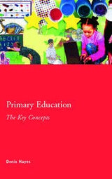 Primary Education: The Key Concepts - Retail Maharaj
